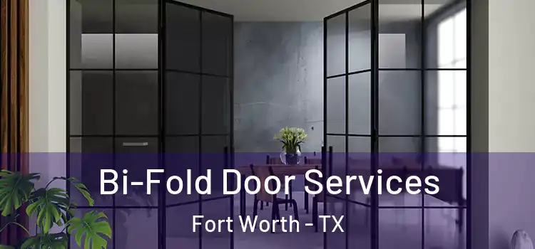 Bi-Fold Door Services Fort Worth - TX